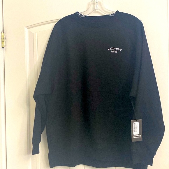 Brunette The Label Tops - BTL BNWT “Call Your Mom “  Sweatshirt
